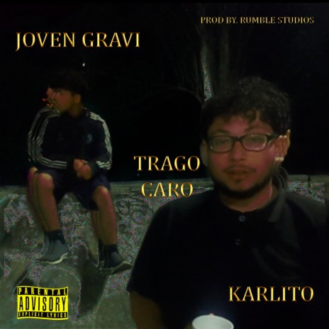 Trago Caro ft. Joven Gravi | Boomplay Music