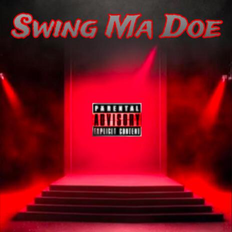 Swing Ma Doe | Boomplay Music