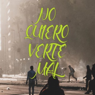 No quiero verte mal