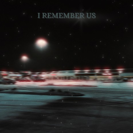 I REMEMBER US | Boomplay Music