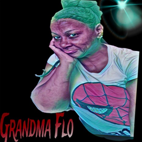 Grandma Flo | Boomplay Music