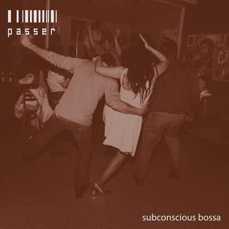 Subconscious Bossa | Boomplay Music