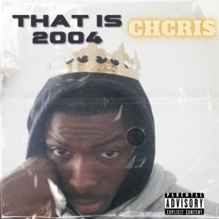 That Is 2004 Chcris