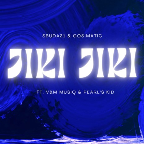 Jiki Jiki ft. Pearl's Kid & V&M MusiQ | Boomplay Music