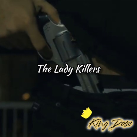 The Lady Killers | Boomplay Music