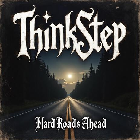 Hard Roads Ahead | Boomplay Music