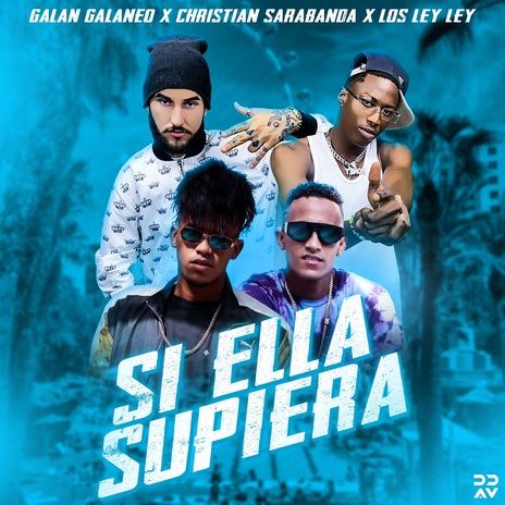 Si Ella Supiera ft. Christian Sarabanda & Los Ley Ley | Boomplay Music