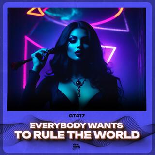 Everybody Wants To Rule The World (Techno)