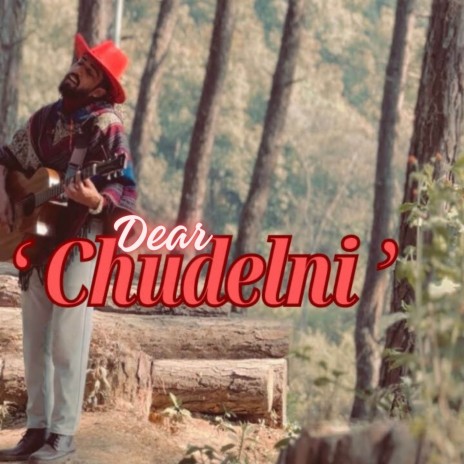Dear Chudelni | Boomplay Music