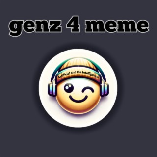 genz 4 meme