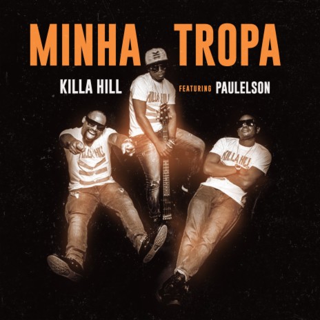 Minha Tropa ft. PAULELSON | Boomplay Music