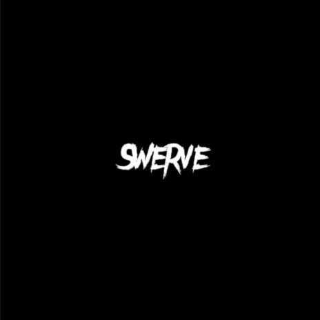 Swerve | Boomplay Music