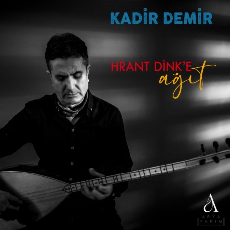 Hrant Dink'e Ağıt | Boomplay Music