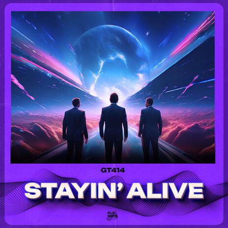 Stayin' Alive (Techno) ft. Glowave Town | Boomplay Music