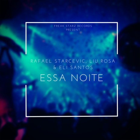 ESSA NOITE ft. Liu Rosa & Eli Santos