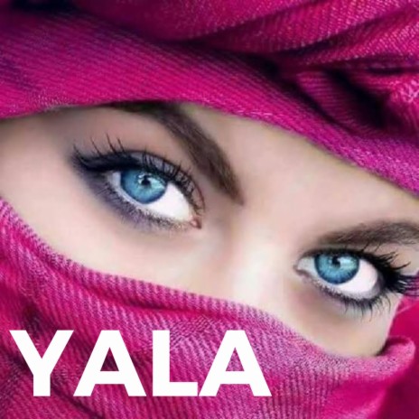 Yala | Boomplay Music