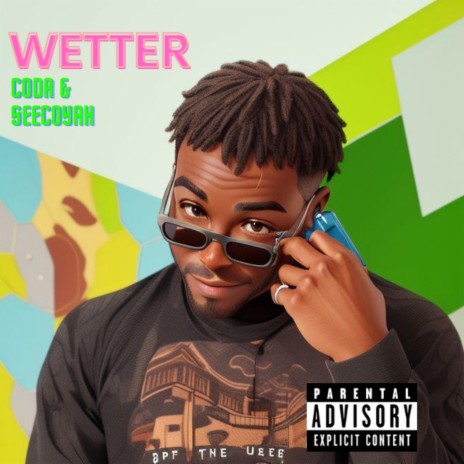 Wetter ft. Seecoyyah | Boomplay Music