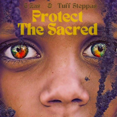 Protect The Sacred ft. Tuff Steppas | Boomplay Music