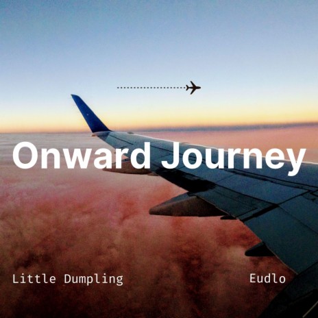 Onward Journey ft. Eudlo & Chillstepped | Boomplay Music