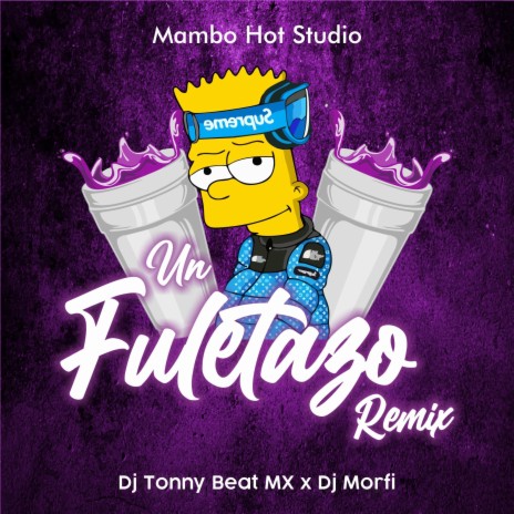 Un Fuletazo ft. Tonny Beat Mx | Boomplay Music