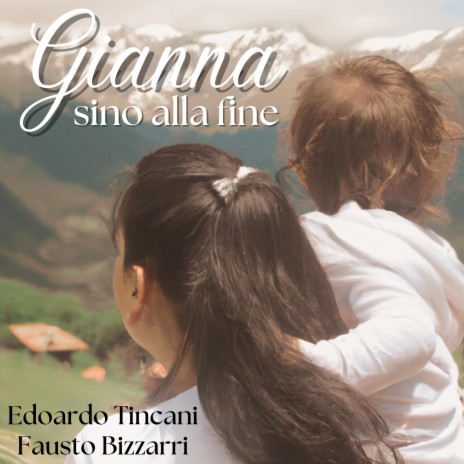 Gianna sino alla fine ft. Fausto Bizzarri | Boomplay Music