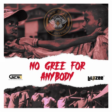 No Gree For Anybody | Boomplay Music