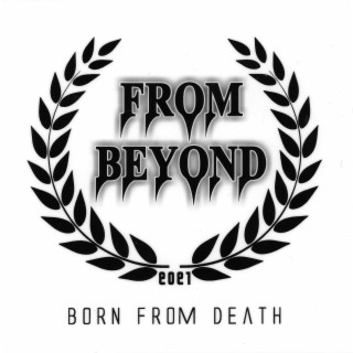 Born From Death