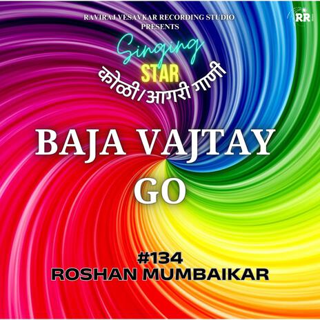 BAJA VAJTAY GO | Boomplay Music