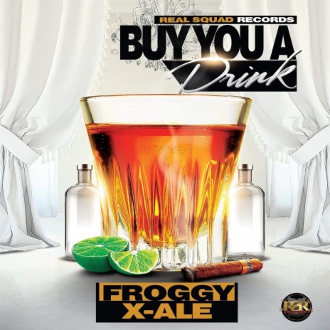 Buy You a Drink ft. X-Ale | Boomplay Music