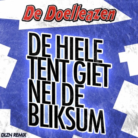 De Hiele Tent Giet Nei De Bliksum (DLZN Remix) | Boomplay Music