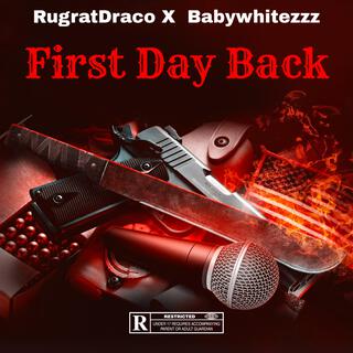 First Day Back ft. Babywhitezzz lyrics | Boomplay Music