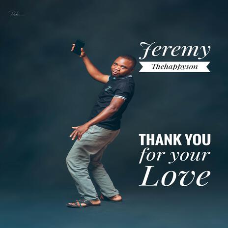 Thank you for your Love | Boomplay Music