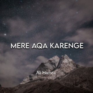 Mere Aqa Karenge