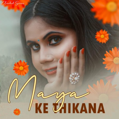 Maya Ke Thikana | Boomplay Music