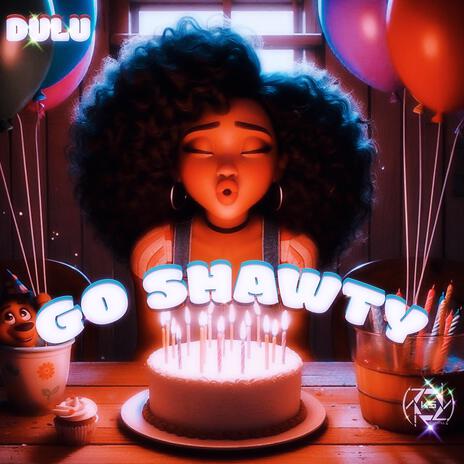 Go Shawty (It's Ya Birthday) (Radio Edit) | Boomplay Music