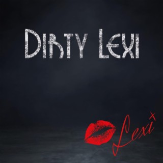 Dirty Lexi