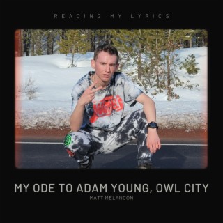MY ODE TO ADAM YOUNG, OWL CITY (RML)
