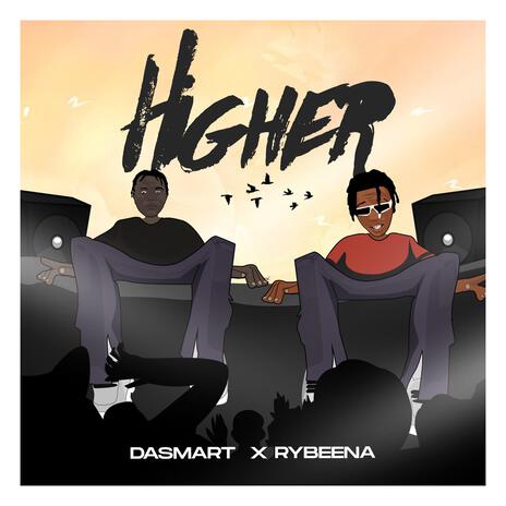 Higher ft. Rybeena | Boomplay Music