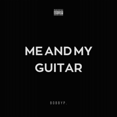 ME AND MY GUITAR | Boomplay Music