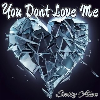 You Don't Love Me