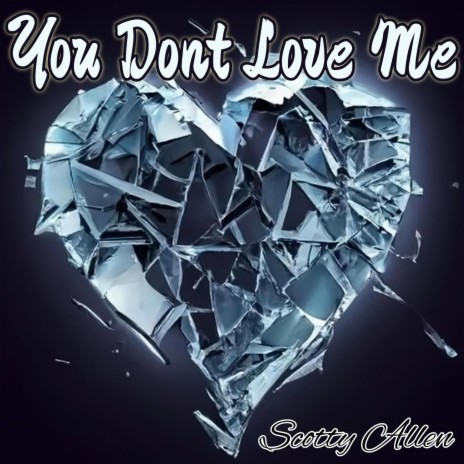 You Don't Love Me | Boomplay Music