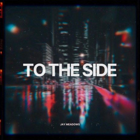 To The Side | Boomplay Music