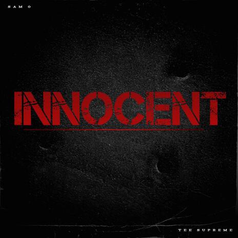 Innocent ft. Tee Supreme | Boomplay Music