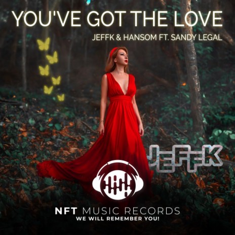 You've Got The Love (Radio edit) ft. HanSom & Sandy Legal.