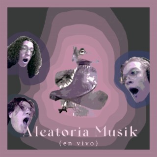 Aleatoria Musik (En Vivo)