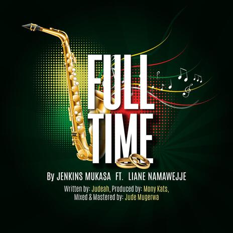 Full time ft. Lian Namawejje