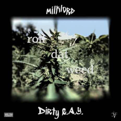 roll dat weed ft. Dirty R.A.Y