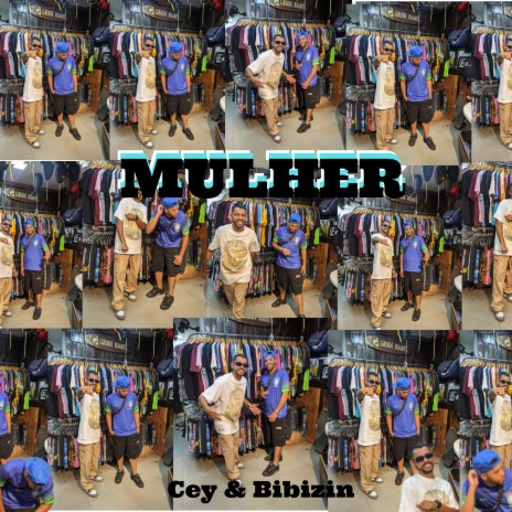 Mulher ft. Bibizin & Compositor Cey | Boomplay Music