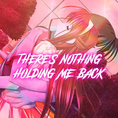 There's Nothing Holdin' Me Back (Nightcore) | Boomplay Music