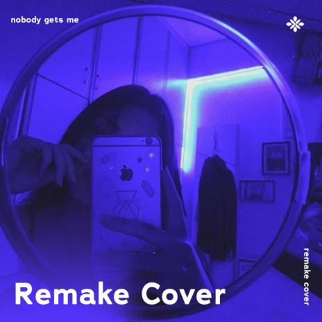 Nobody Gets Me - Remake Cover ft. capella & Tazzy | Boomplay Music